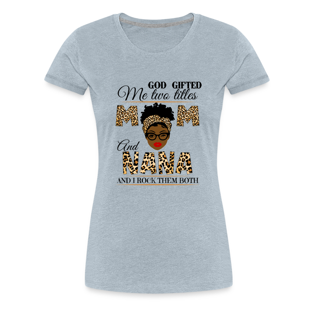 Nana Women’s Premium T-Shirt - heather ice blue