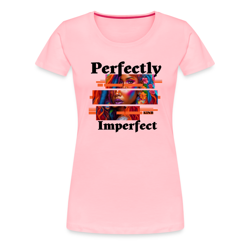 Perfectly Imperfect Women’s Premium T-Shirt - pink