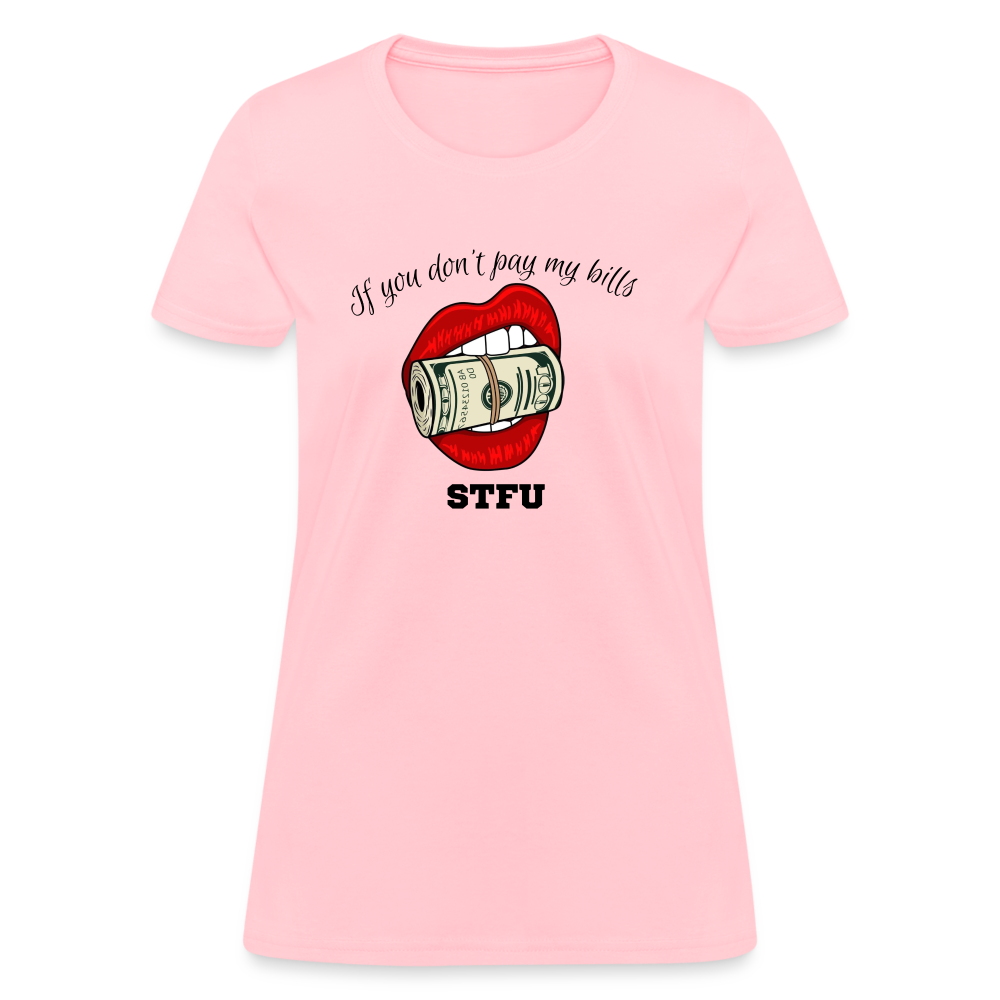 Can You Pay My Bills Women's T-Shirt - pink
