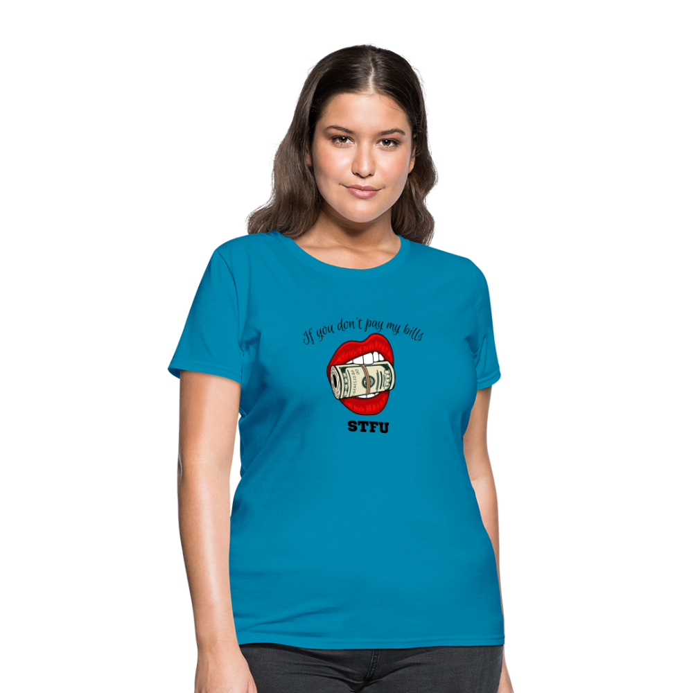 Can You Pay My Bills Women's T-Shirt - turquoise