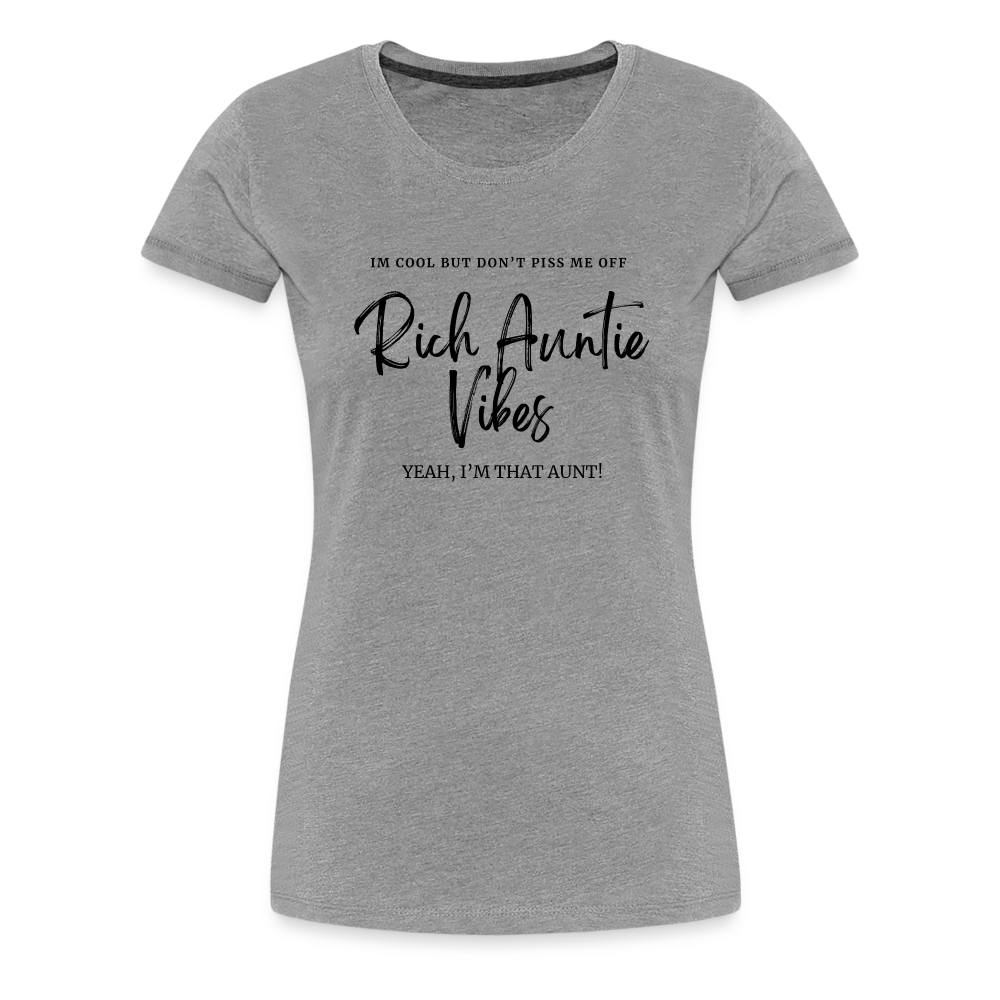 RICH AUNTIE VIBES Women’s Premium T-Shirt - heather gray