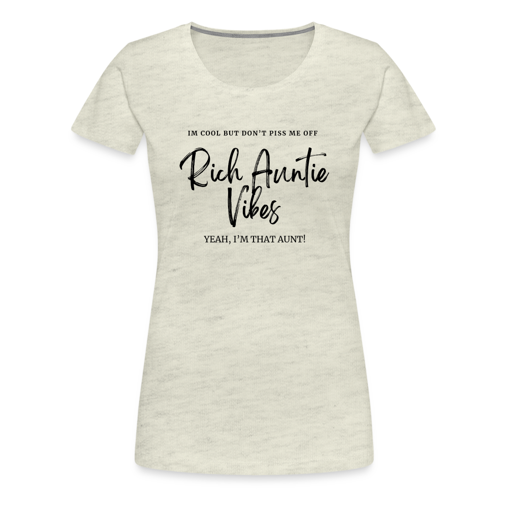 RICH AUNTIE VIBES Women’s Premium T-Shirt - heather oatmeal