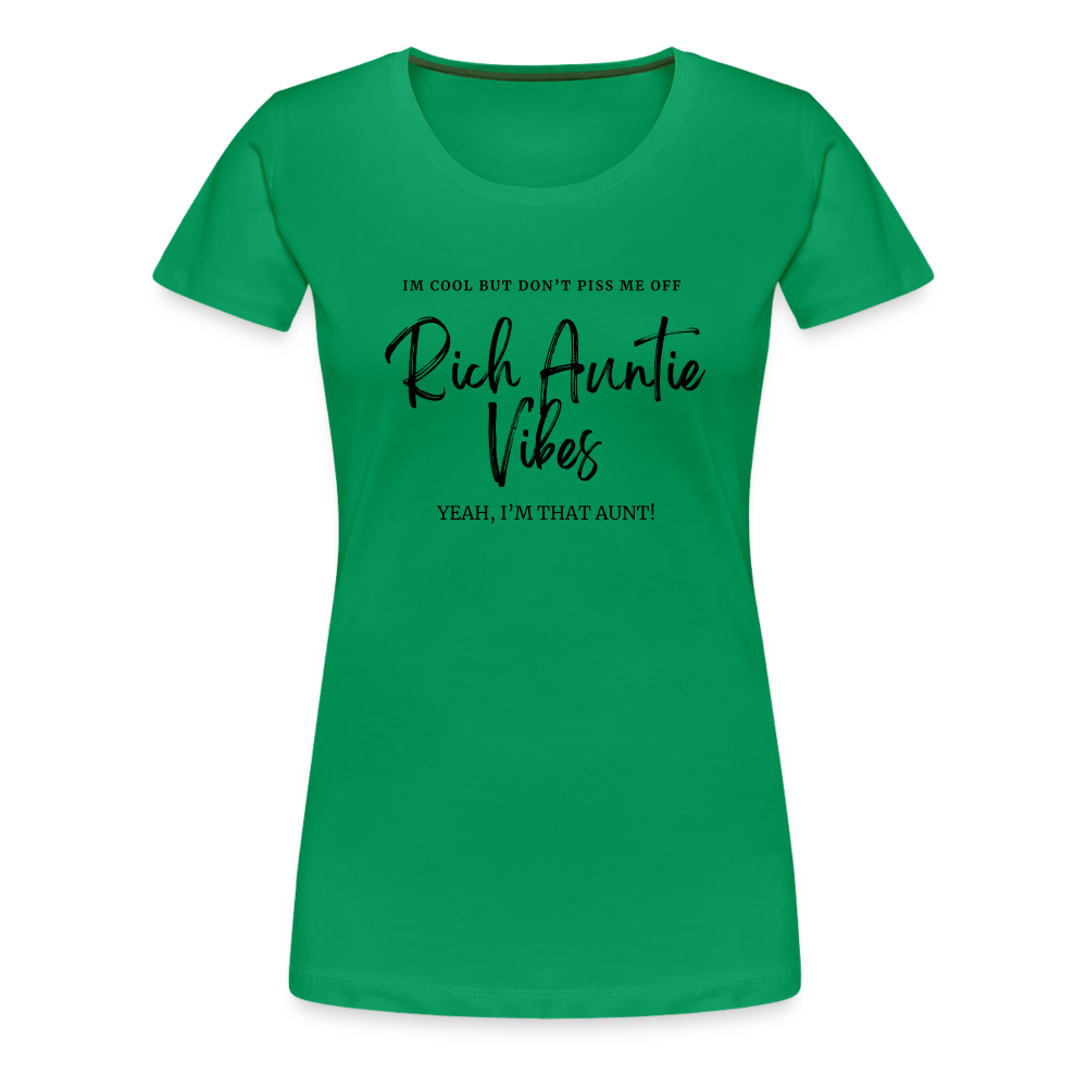 RICH AUNTIE VIBES Women’s Premium T-Shirt - kelly green