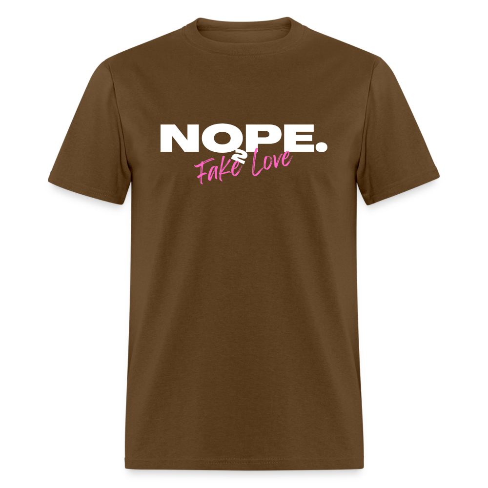 NOPE. TO FAKE LOVE Unisex Classic T-Shirt - brown