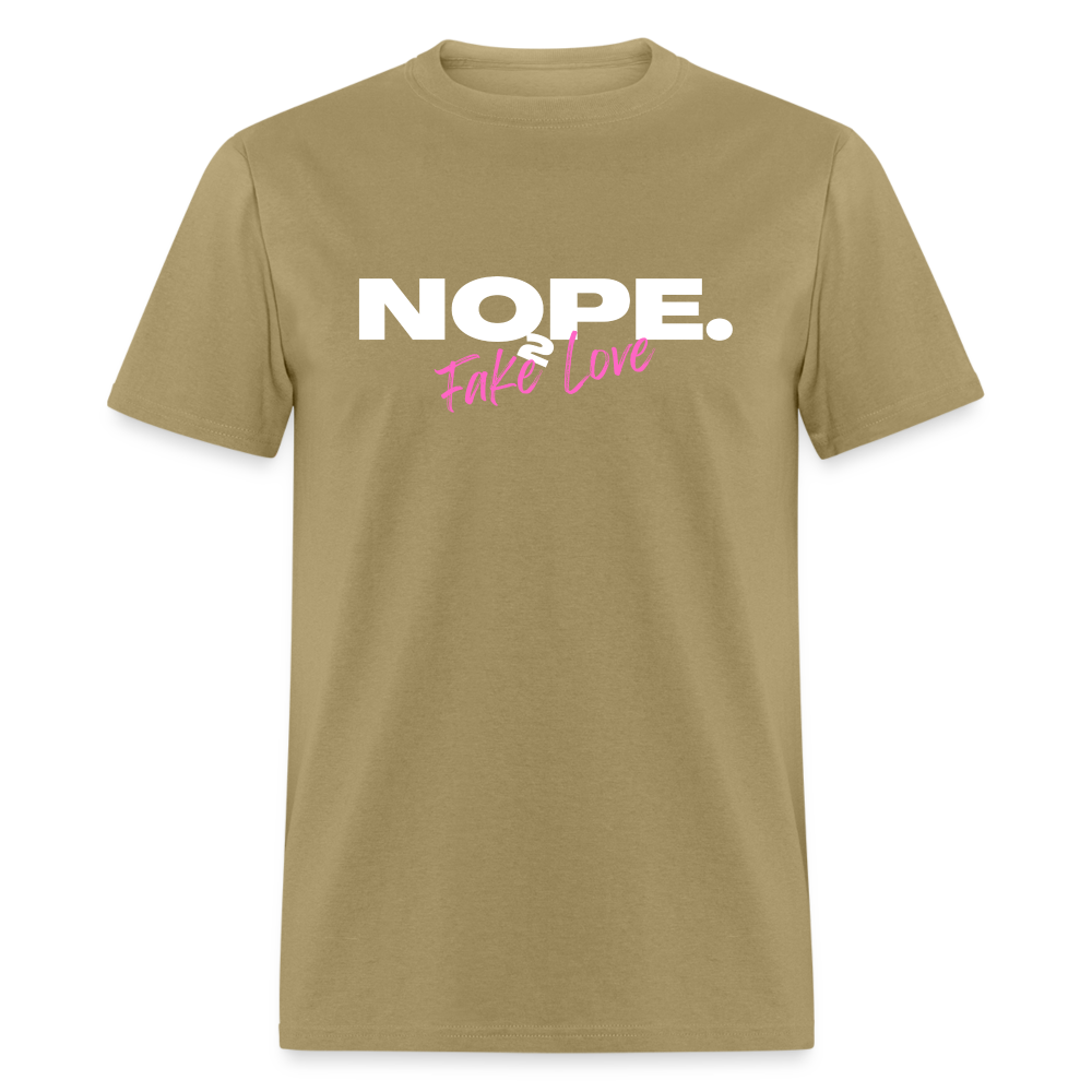 NOPE. TO FAKE LOVE Unisex Classic T-Shirt - khaki