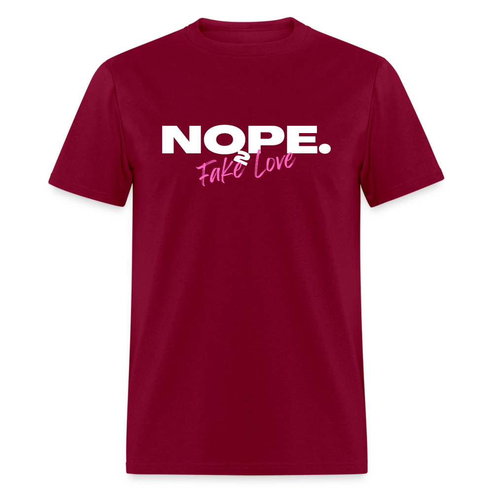 NOPE. TO FAKE LOVE Unisex Classic T-Shirt - burgundy