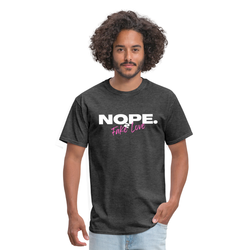 NOPE. TO FAKE LOVE Unisex Classic T-Shirt - heather black