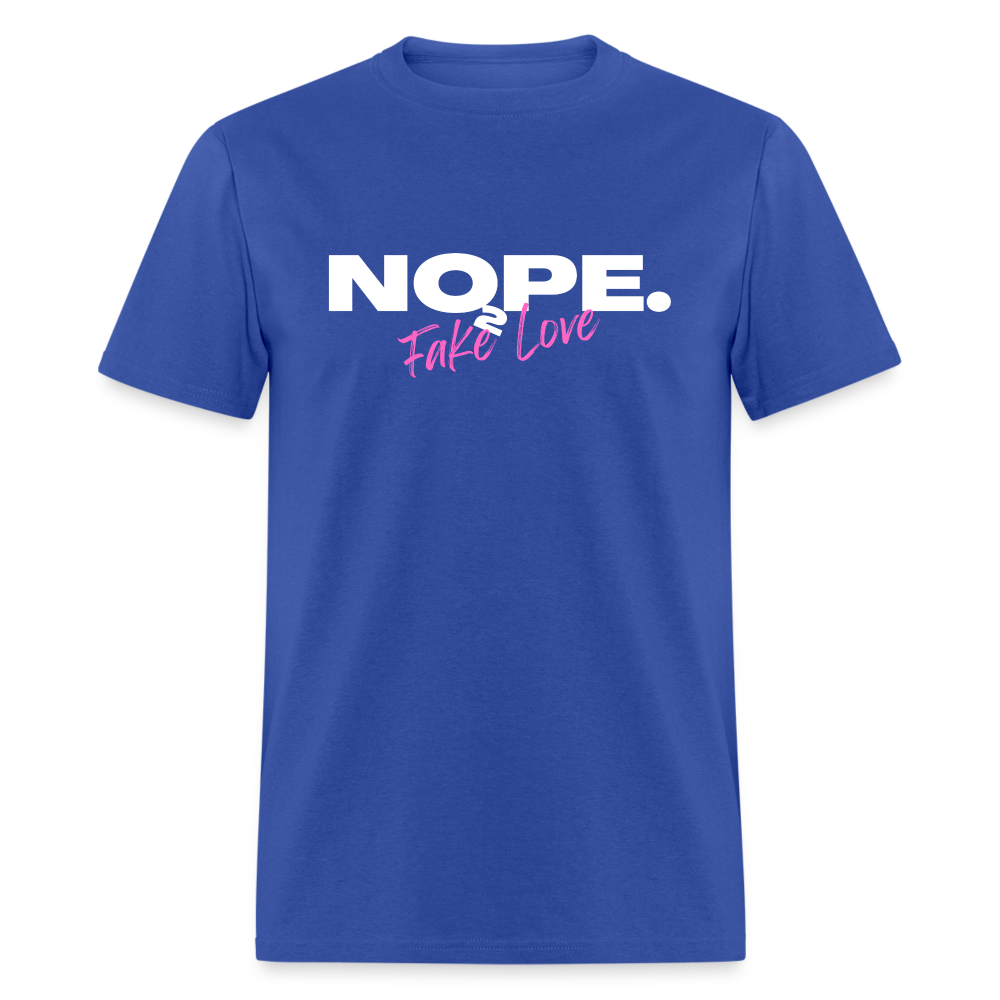 NOPE. TO FAKE LOVE Unisex Classic T-Shirt - royal blue