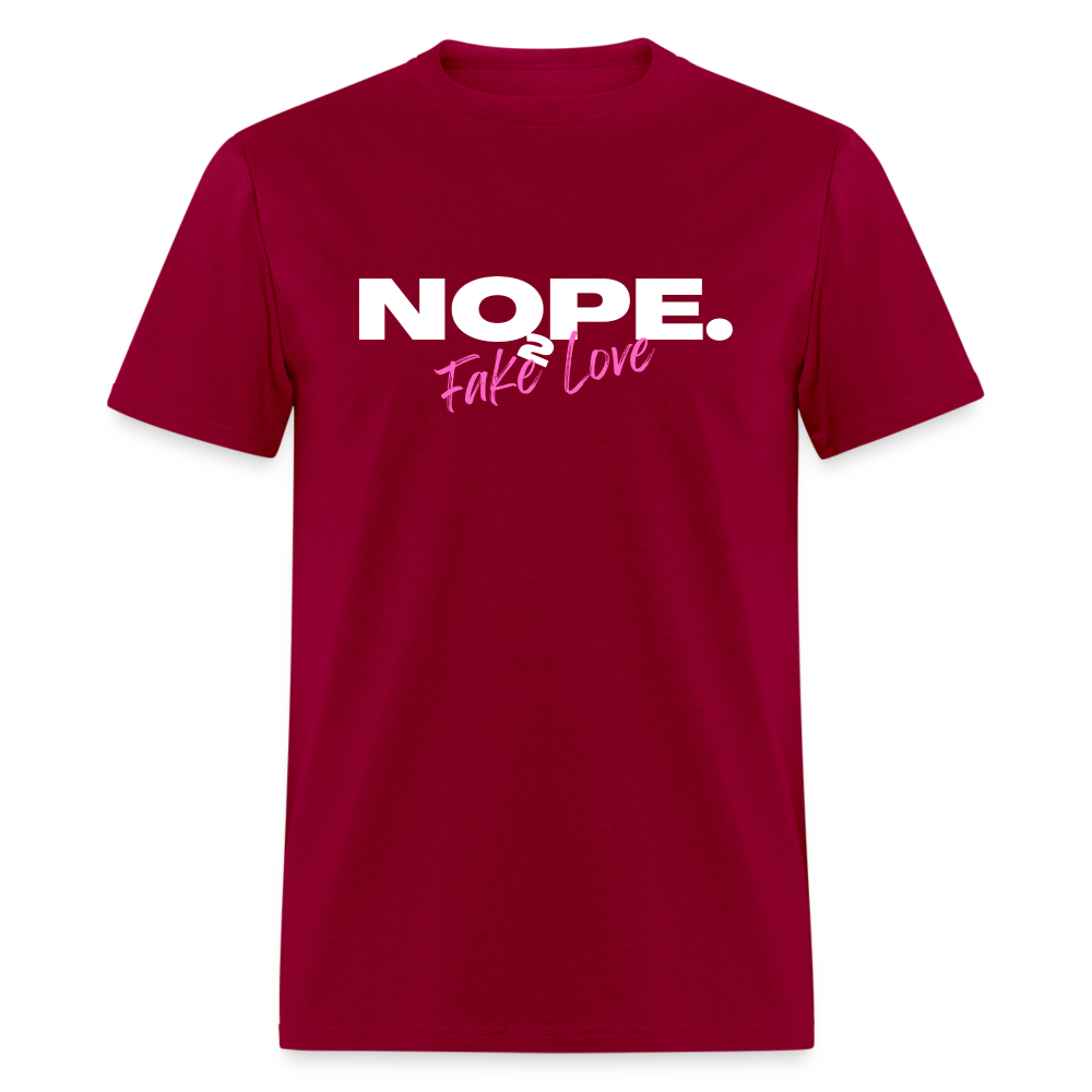 NOPE. TO FAKE LOVE Unisex Classic T-Shirt - dark red