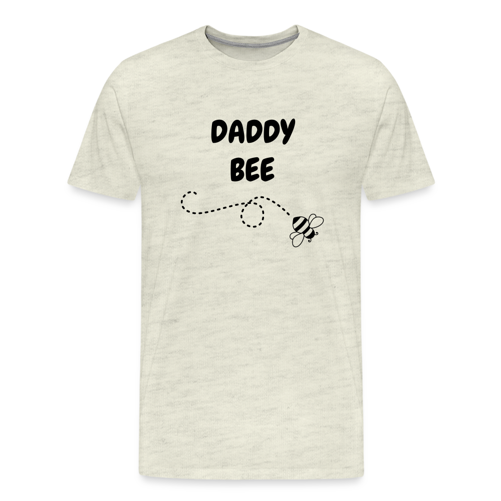 Daddy Bee Men's Premium T-Shirt - heather oatmeal