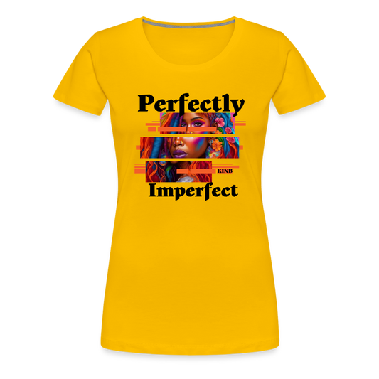 Perfectly Imperfect Women’s Premium T-Shirt - sun yellow