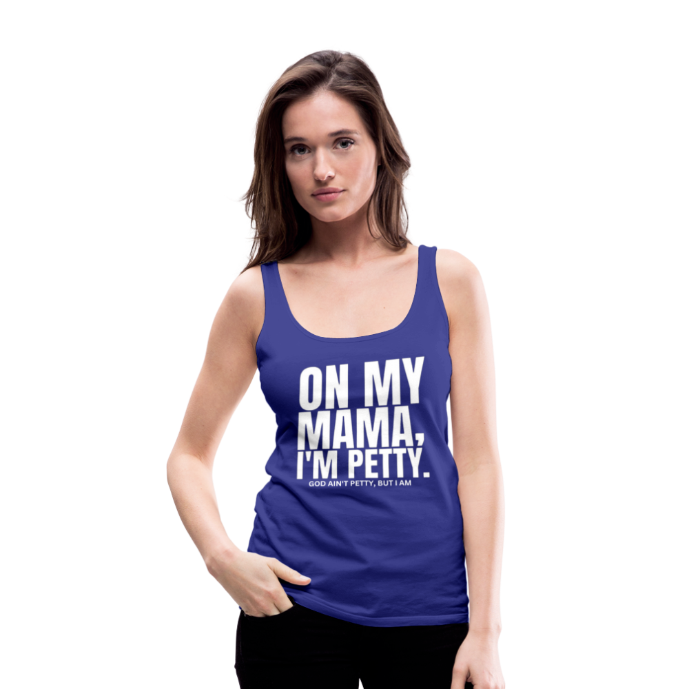 On My MAMA Women’s Premium Tank Top - royal blue