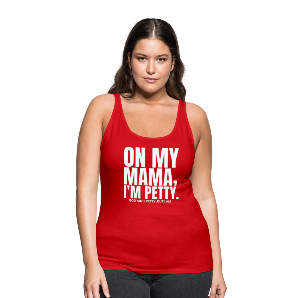 On My MAMA Women’s Premium Tank Top - red