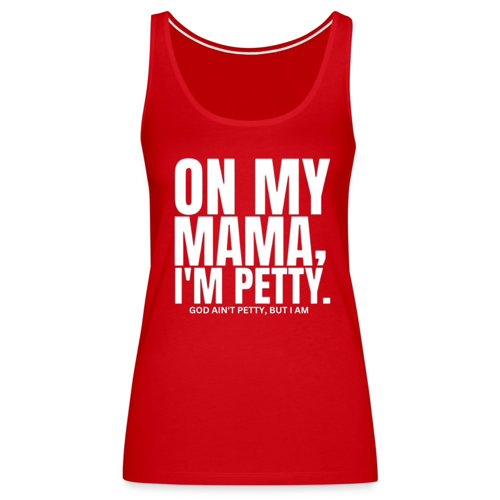 On My MAMA Women’s Premium Tank Top - red