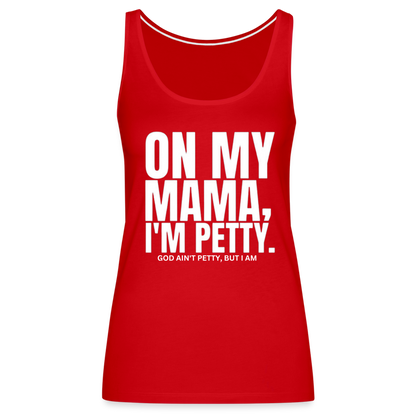 On My MAMA Women’s Premium Tank Top - red