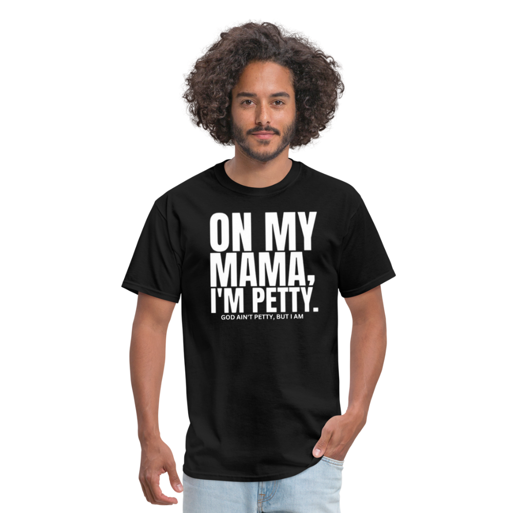 ON MY MAMA Unisex Classic T-Shirt - black