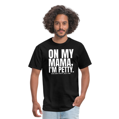 ON MY MAMA Unisex Classic T-Shirt - black