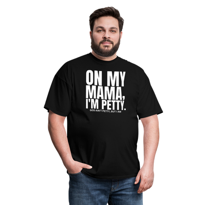 ON MY MAMA Unisex Classic T-Shirt - black