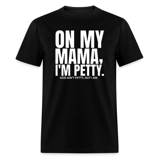 ON MY MAMA Unisex Classic T-Shirt - black