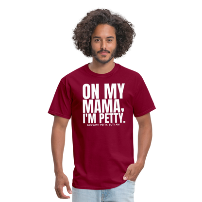 ON MY MAMA Unisex Classic T-Shirt - burgundy