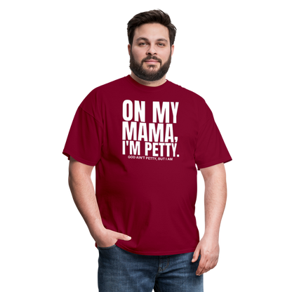 ON MY MAMA Unisex Classic T-Shirt - burgundy