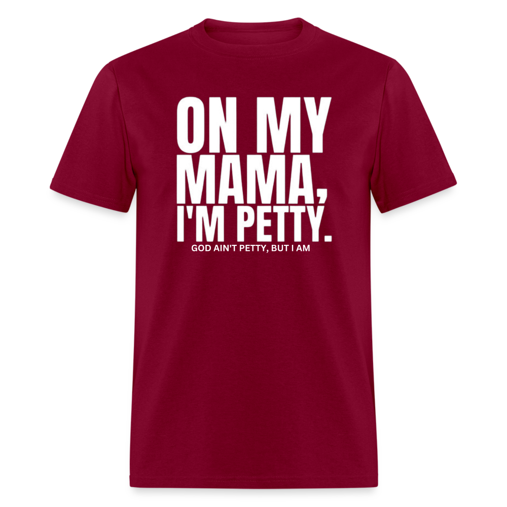 ON MY MAMA Unisex Classic T-Shirt - burgundy