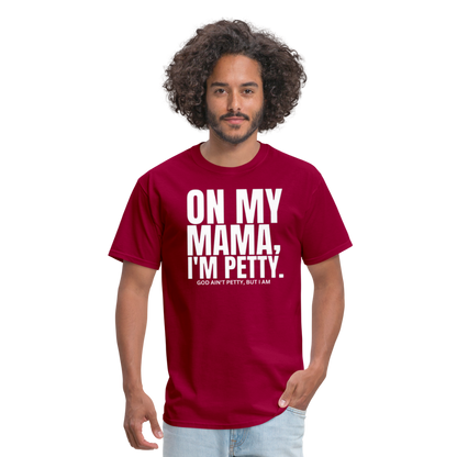 ON MY MAMA Unisex Classic T-Shirt - dark red