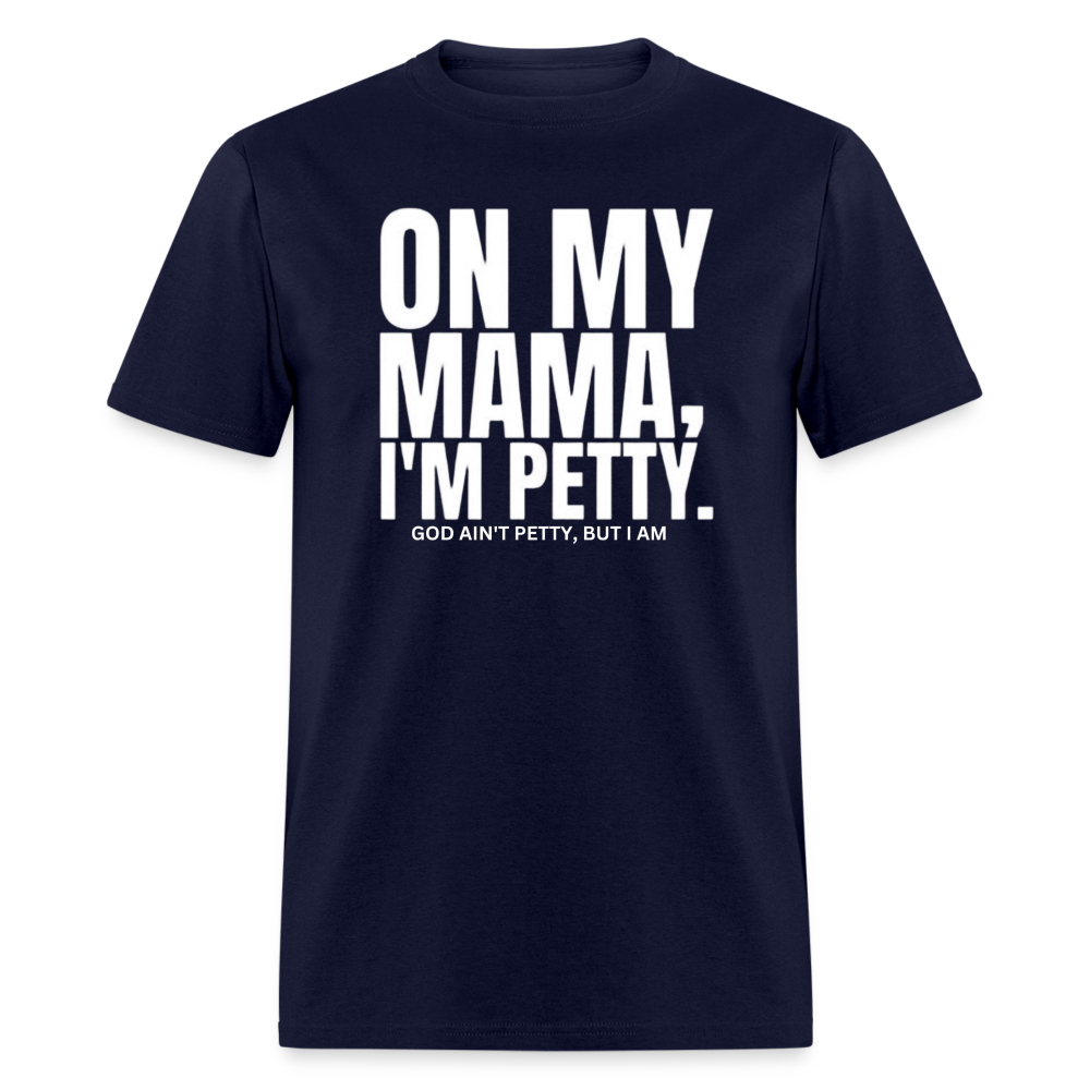 ON MY MAMA Unisex Classic T-Shirt - navy