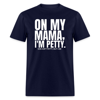 ON MY MAMA Unisex Classic T-Shirt - navy