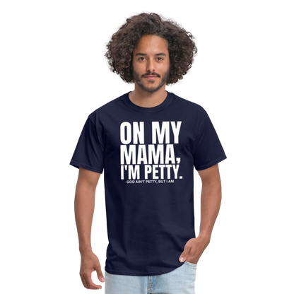 ON MY MAMA Unisex Classic T-Shirt - navy