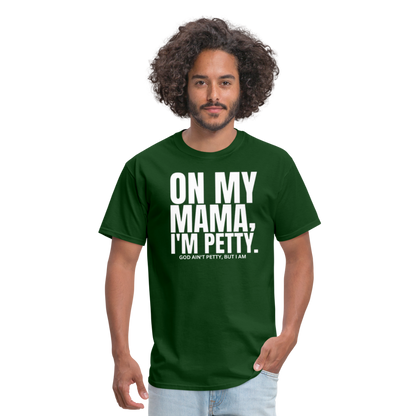 ON MY MAMA Unisex Classic T-Shirt - forest green