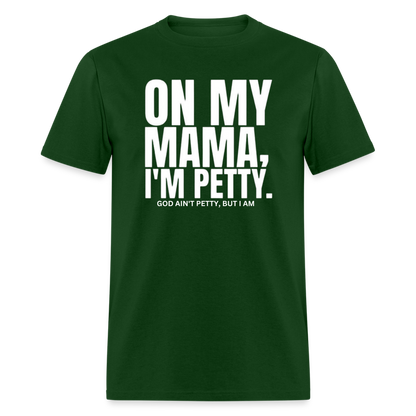 ON MY MAMA Unisex Classic T-Shirt - forest green