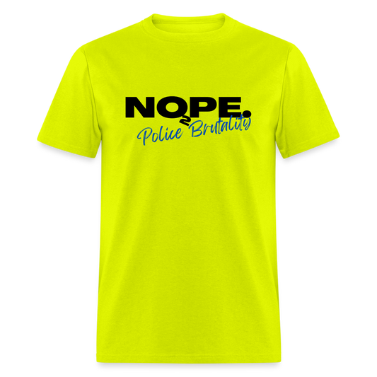 NOPE TO POLICE BRUTALITY Unisex Classic T-Shirt - safety green