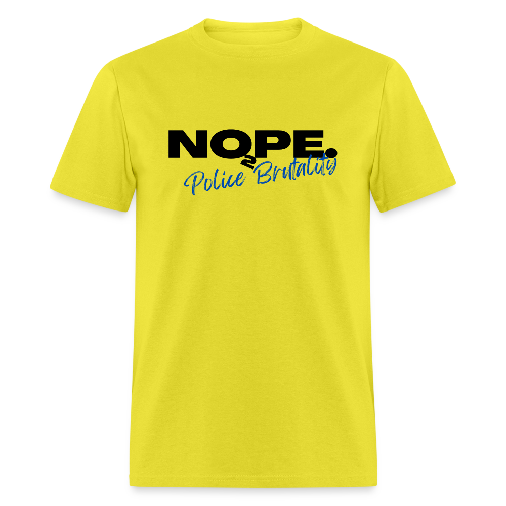 NOPE TO POLICE BRUTALITY Unisex Classic T-Shirt - yellow