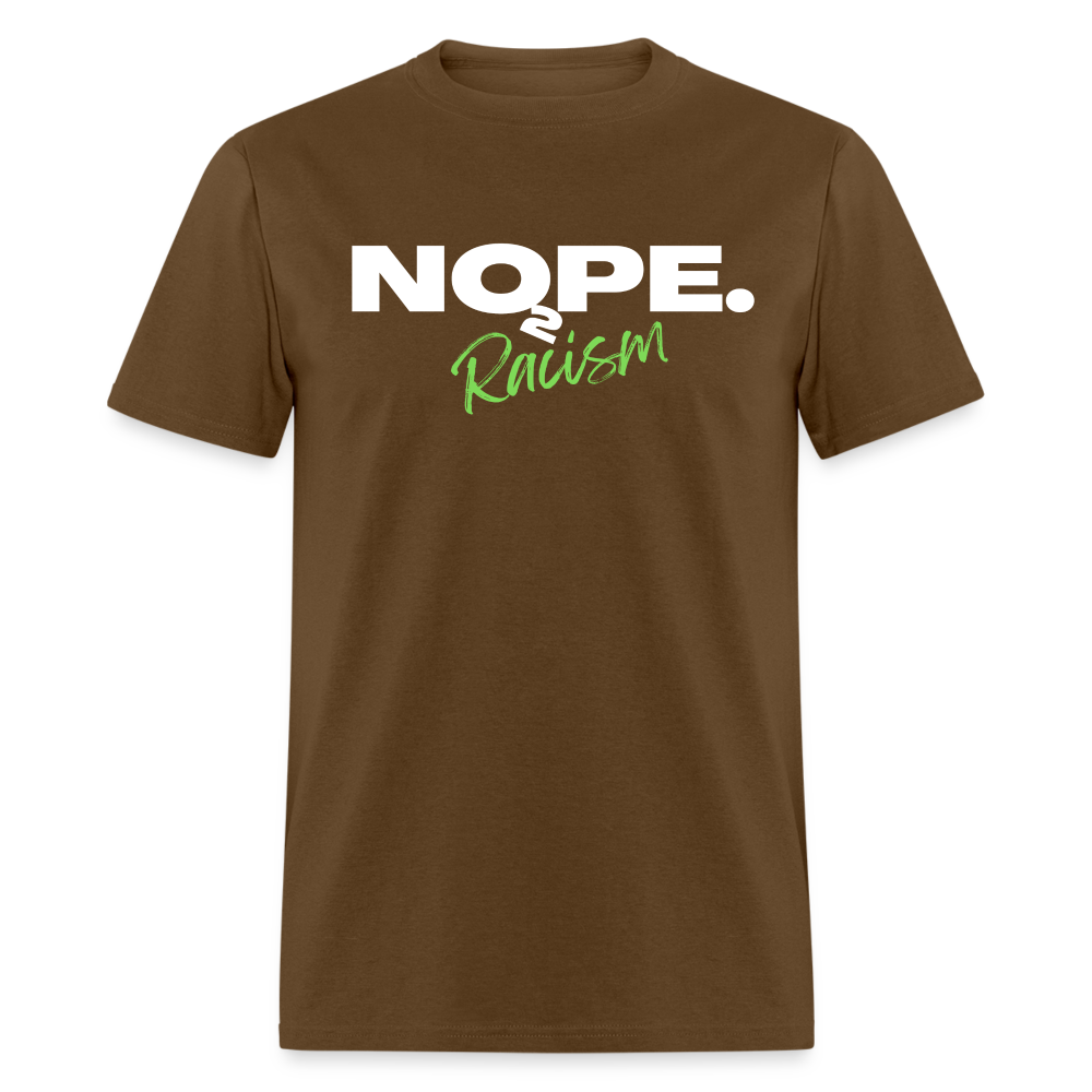 NOPE TO RACISM Unisex Classic T-Shirt - brown